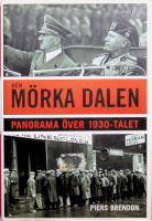 Den m&ouml;rka dalen., Panorama &ouml;ver 1930- talet.