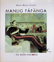 Manlig f&aring;f&auml;nga., - En sk&ouml;n historia.