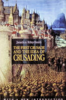 The first Crusade and the idea of Crusading.