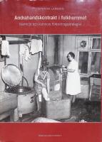 Andrahandskontrakt i folkhemmet, N&auml;rmilj&ouml; och kvinnors f&ouml;r&auml;ndringsstrategier