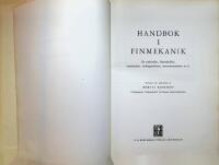 Handbok i finmekanik, f&ouml;r mekaniker, finmekaniker, elmekaniker, verktygsarbetare, instrumentmakare m fl