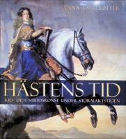 H&auml;stens tid, Rid- och stridskonst under stormaktstiden.