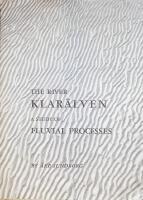 The river Klar&auml;lven., A study of Fluival Processes