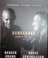 Renegades, Born in the USA., Dr&ouml;mmarna, myterna , musiken.