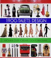 1900-talets design, Kr&ouml;nika &ouml;ver f&ouml;rem&aring;l och formgivare