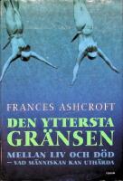 Den yttersta gr&auml;nsen, Mellan liv och d&ouml;d - Vad m&auml;nniskan kan uth&auml;rda