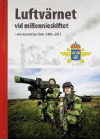 Luftv&auml;rnet vid millenieskiftet, - en resum&eacute; av &aring;ren 1980-2012