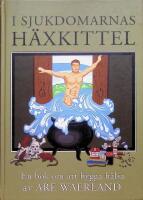 I sjukdomarnas h&auml;xkittel, En bok om att bygga h&auml;lsa