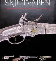 Skjutvapen, Eldhandvapen och kulsprutor fr&aring;n hela v&auml;rlden