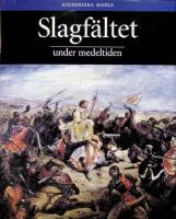 Slagf&auml;ltet under medeltiden