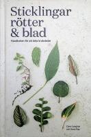 Sticklingar r&ouml;tter och blad, Handboken f&ouml;r att dela krukv&auml;xter