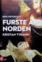 Furste av Norden, Kristian Tyrann