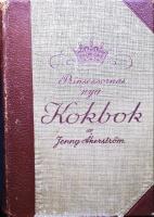 Prinsessornas nya Kokbok, Med 642 bilder i svart samt 57 i f&auml;rg