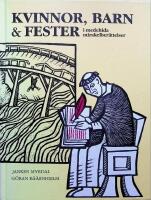 Kvinnor, barn & fester, i medeltida mirakelber&auml;ttelser