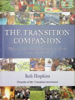 The transition companion, Making your community more resilient in uncertain times