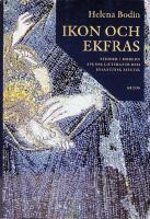 Ikon och Ekfras, Studier i modern svensk litteratur och bysantinsk estetik.