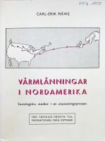 V&auml;rml&auml;nningar i Nordamerika, Sociologiska studier i en anpassningsprocess med s&auml;rskild h&auml;nsyn till emigrationen fr&aring;n &Ouml;stmark.