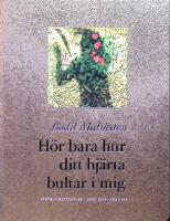 H&ouml;r bara hur ditt hj&auml;rta bultar i mig., Finist&egrave;re, juni 2005 - feb 2006