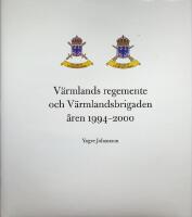 V&auml;rmlands regemente och V&auml;rmlandsbrigaden &aring;ren 1994-2000