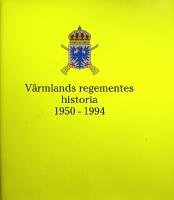 V&auml;rmlands regementes historia 1950-1994