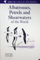 Albatrosses, Petrels and Shearwaters of the World