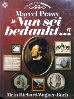 Nun sei bedankt..., Mein Richrad-Wagner-Buch