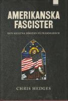 Amerikanska fascisiter Den h&ouml;grern p&aring; frammarsch