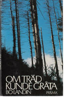 Om tr&auml;d kunde gr&aring;ta.