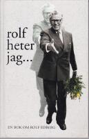 Rolf heter jag ...