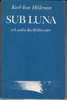 Sub Luna och andra Karlfeldtess&auml;er.