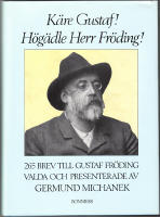 K&auml;re Gustaf! H&ouml;g&auml;dle Herr Fr&ouml;ding!