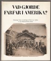 Vad gjorde farfar i Amerika?, St&auml;mningar kring utvandringen till den 