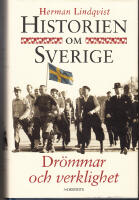 Historien om Sverige., Dr&ouml;mmar och verklighet.