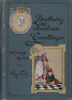 Drottning Kristinas gunstlingar Historisk roman om Gustaf II Adolfs dotter