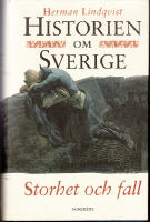 Historien om Sverige , Storhet och fall
