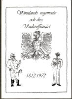 V&auml;rmlands regemente och dess Underofficerare 1812-1972