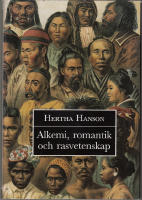 Alkemi, romantik och rasvetenskap , om en vetenskaplig tradition