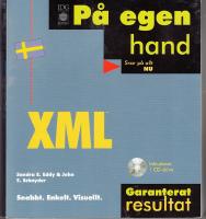 XML, P&aring; egen hand. Snabbt. Enkelt. Visuellt. Inkl CD.