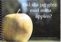 Vad ska jag g&ouml;ra med mina &auml;pplen? En liten inspirerande bok fr&aring;n Zontaklubb Karlstad 1