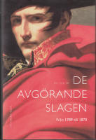 De avg&ouml;rande slagen Del III Fr&aring;n 1789 till 1870