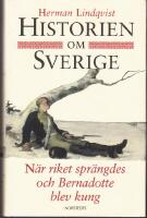Historien om Sverige., N&auml;r riket spr&auml;ngdes och Bernadotte blev kung