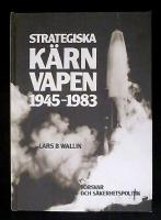 Strategiska k&auml;rnvapen 1945-1983, F&ouml;rsvar och s&auml;kerhetspolitik