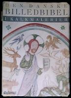 Den Danske Billebibel i kalkmalerier, I de danske kirker et udvalg samlet af R. BROBY-JOHANSEN med tekst fra bibel og samtidige kilder