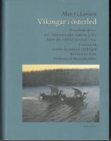 Vikingar i &ouml;sterled, En samlingsutg&aring;va av Ett &ouml;desdigert vikingat&aring;g Ingvar den vittfarnes resa 1036-1041 V&auml;ringar Nordbor hos kejsaren i Miklag&aring;rd Rusernas rike Nordborna och Rysslands f&ouml;delse
