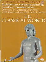 Landmarks of the World's , Art. Architecture, sculptures, paintings, jewellery, mosaics, coins.THE CLASSICAL WORLD ?