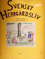 Svenskt herrg&aring;rdsliv : verser och bilder