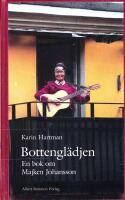 Bottengl&auml;dje : En bok om Majken Johansson