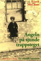 &Auml;ngeln p&aring; sjunde trappsteget : en irl&auml;ndsk barndom