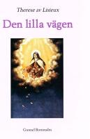 Therese av Lisieux - Den lilla v&auml;gen