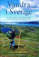 Vandra i Sverige (STF) : En v&auml;gvisare till sev&auml;rdheterna l&auml;ngs Sveriges vandringsleder